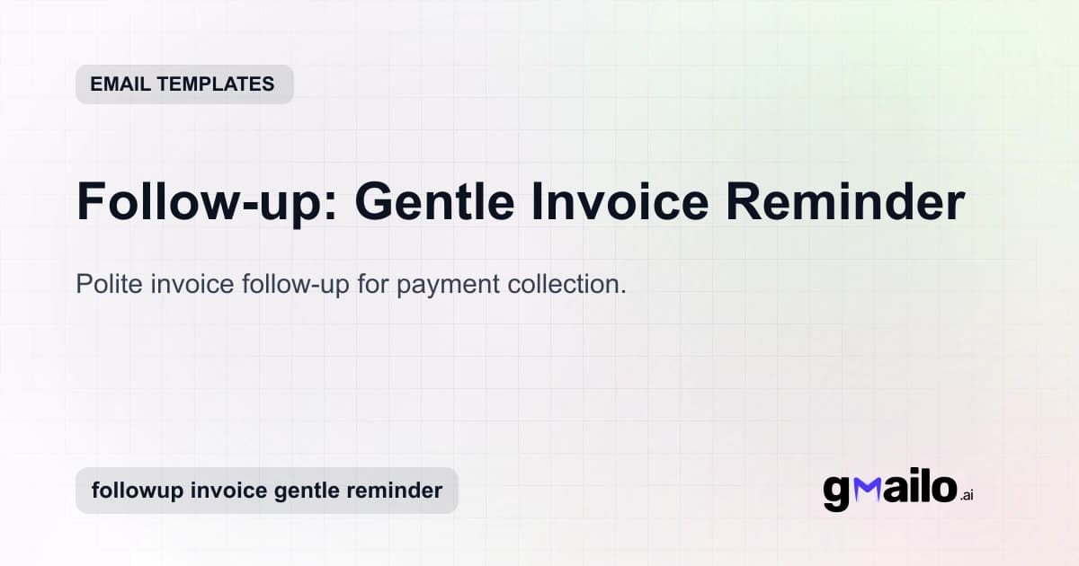 Follow-up: Gentle Invoice Reminder email template thumbnail