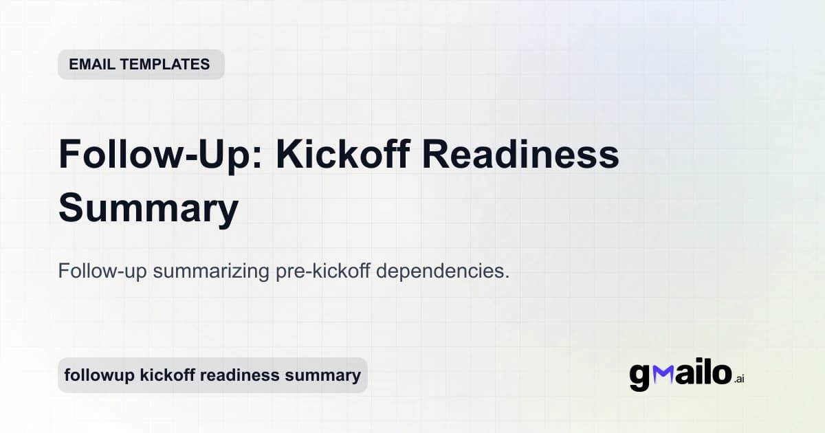 Follow-Up: Kickoff Readiness Summary email template thumbnail