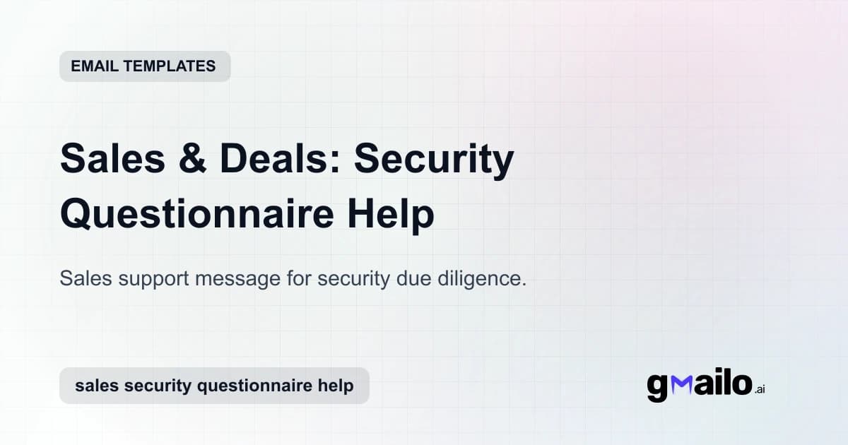 Sales & Deals: Security Questionnaire Help email template thumbnail