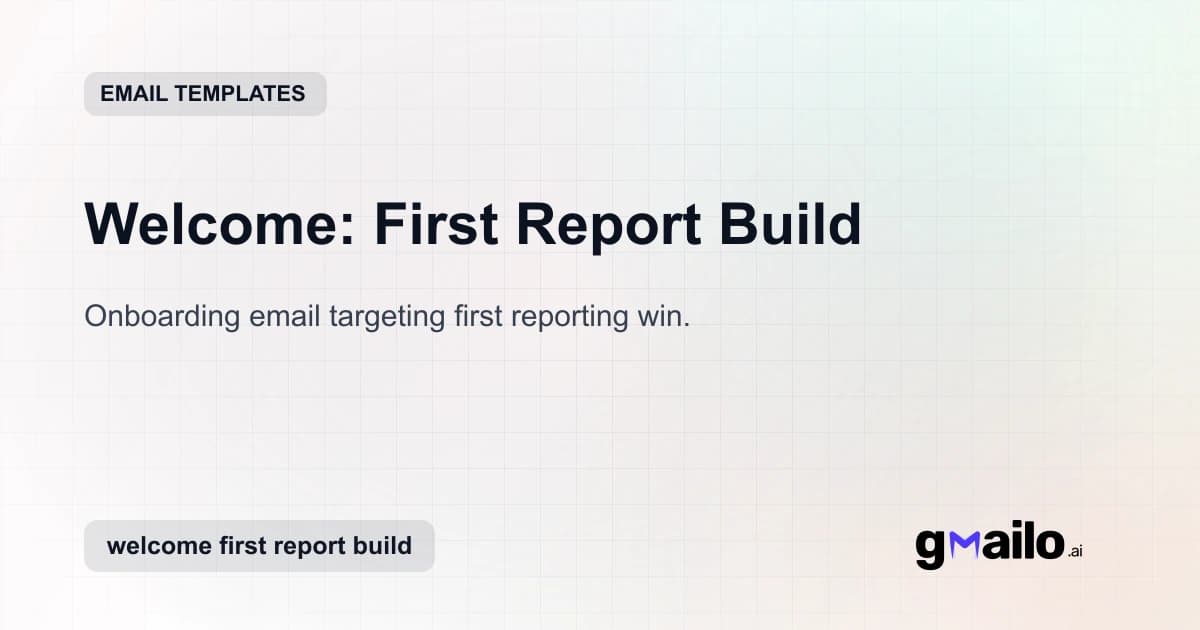 Welcome: First Report Build email template thumbnail
