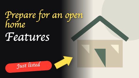 Bold video introduction · Prepare for an open home illustrated example